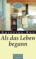 Cover: Als das Leben begann - Francke-Buch