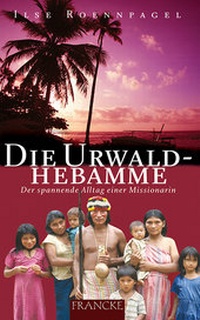 Abbildung von: Die Urwaldhebamme - Francke-Buch