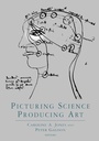 Cover: Picturing Science, Producing Art - Routledge