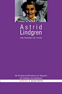 Abbildung von: Astrid Lindgren - Das Paradies der Kinder - Bebra Verlag