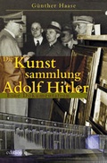 Cover: Die Kunstsammlung Adolf Hitler - Bebra Verlag