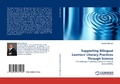 Cover: Supporting Bilingual Learners'' Literacy Practices Through Science - LAP Lambert Academic Publishing