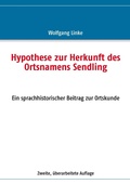 Cover: Hypothese zur Herkunft des Ortsnamens Sendling - BoD - Books on Demand