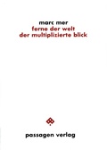 Cover: ferne der welt. der multiplizierte blick - Passagen