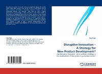 Enlarge image Cover: Disruptive Innovation - A Strategy for New Product Development? - LAP Lambert Academic Publishing