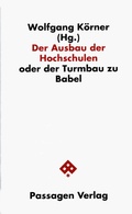 Cover: Der Ausbau der Hochschulen - Passagen