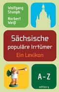 Cover: S&auml;chsische popul&auml;re Irrt&uuml;mer - Bebra Verlag