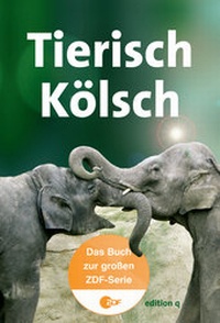 Abbildung von: Tierisch Kölsch - bebra verlag