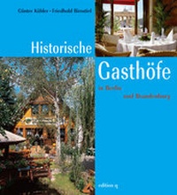 Abbildung von: Historische Gasthöfe in Berlin und Brandenburg - bebra verlag