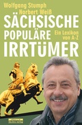 Cover: S&auml;chsische popul&auml;re Irrt&uuml;mer - Bebra Verlag