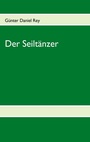Cover: Der Seiltänzer - BoD - Books on Demand