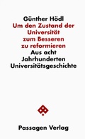 Cover: Um den Zustand der Universit&auml;t zum Besseren zu reformieren - Passagen