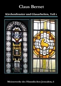 Cover: Kirchenfenster und Glasarbeiten, Teil 1 - Books on Demand