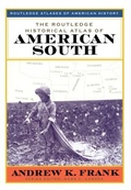Cover: The Routledge Historical Atlas of the American South - Routledge