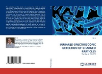 Enlarge image Cover: Infrared Spectroscopic Detection of Charged Particles - LAP Lambert Academic Publishing