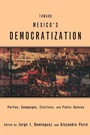 Cover: Toward Mexico's Democratization - Routledge