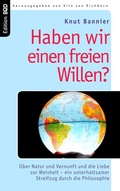 Cover: Haben wir einen freien Willen? - BoD - Books on Demand