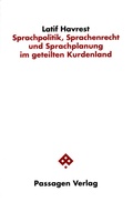 Cover: Sprachpolitik, Sprachenrecht und Sprachplanung im geteilten Kurdenland - Passagen