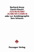 Cover: S/E/M/EI/O/N/ /A/OR/IST/I/CON. Oder zur Autobiographie Sem Schauns / S/E/M/EI/O/N/ /A/OR/IST/I/CON. Oder zur Autobiographie Sem Schauns - Passagen