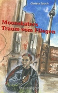 Cover: Moonskaters Traum vom Fliegen - BoD - Books on Demand