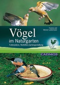 Cover: V&ouml;gel im Naturgarten - Cadmos Verlag