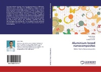 Enlarge image Cover: Aluminium based nanocomposites - LAP Lambert Academic Publishing