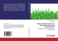 Cover: Indian Tribal Farmers in Changing Economic Environment - LAP Lambert Academic Publishing