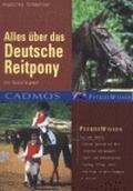 Cover: Alles &uuml;ber das Deutsche Reitpony - Cadmos Verlag