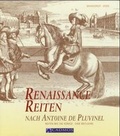 Cover: Renaissance Reiten nach Antoine de Pluvinel - Cadmos Verlag