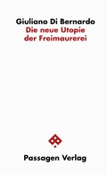 Cover: Die neue Utopie der Freimaurerei - Passagen