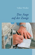 Cover: Das Auge auf der Zunge - BoD - Books on Demand