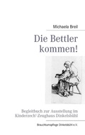 Cover: Die Bettler kommen! - BoD - Books on Demand