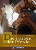 Cover: Die Farben der Pferde - Cadmos Verlag