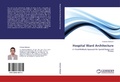 Cover: Hospital Ward Architecture - LAP Lambert Academic Publishing