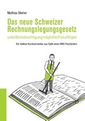 Cover: Das neue Schweizer Rechnungslegungsgesetz unter Ber&uuml;cksichtigung m&ouml;glicher Fiskalfolgen - BoD - Books on Demand