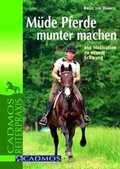 Cover: M&uuml;de Pferde munter machen - Cadmos Verlag
