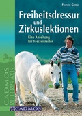 Cover: Freiheitsdressur und Zirkuslektionen - Cadmos Verlag