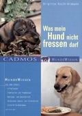 Cover: Was mein Hund nicht fressen darf - Cadmos Verlag
