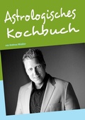 Cover: Astrologisches Kochbuch - BoD - Books on Demand