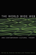 Cover: The World Wide Web and Contemporary Cultural Theory - Routledge