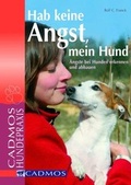 Cover: Hab keine Angst mein Hund - Cadmos Verlag