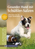 Cover: Gesunder Hund mit Sch&uuml;&szlig;ler-Salzen - Cadmos Verlag