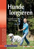 Cover: Hunde longieren - Cadmos Verlag