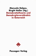 Cover: Demokratietheorie und Demokratieverst&auml;ndnis in &Ouml;sterreich - Passagen
