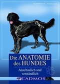 Cover: Die Anatomie des Hundes - Cadmos Verlag