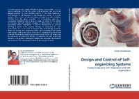 Enlarge image Cover: Design and Control of Self-organizing Systems - LAP Lambert Academic Publishing