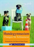 Cover: Hundegymnasium - Cadmos Verlag