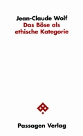 Cover: Das B&ouml;se als ethische Kategorie - Passagen
