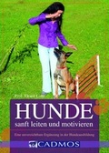 Cover: Hunde sanft leiten und motivieren - Cadmos Verlag