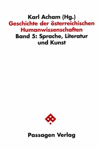Abbildung von: Geschichte der österreichischen Humanwissenschaften / Geschichte der österreichischen Humanwissenschaften - Passagen